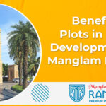 Benefits of Plots in Plotted Developments like Manglam Rambagh